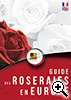 Guide des Roseraies en Europe - Edition 2015 - Socit Nationale dHorticulture Franaise
